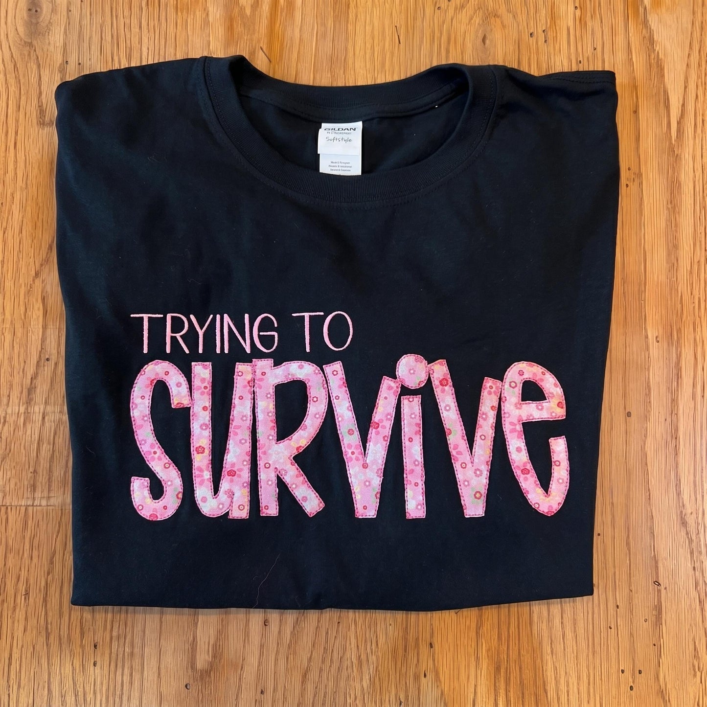 Trying to Survive - Embordered Appliqué Tshirt- pink and Black