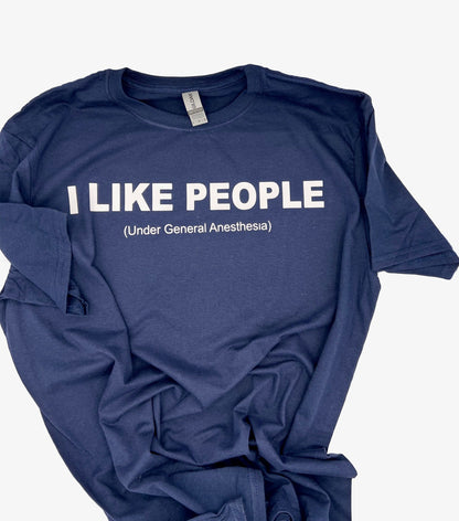 Adult “I Like People” Tshirt Gift for Medical Professionals